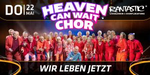 Rantastic - Heaven Can Wait Chor